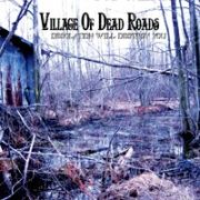 Review: Village Of Dead Roads - Desolation Will Destroy You